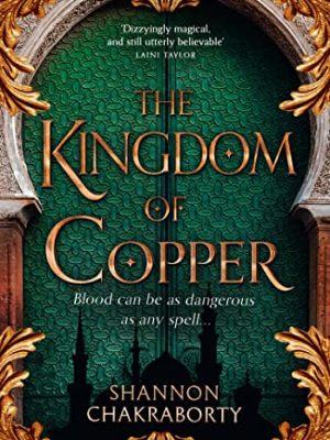 The Daevabad Trilogy (2) — The Kingdome of Copper