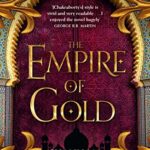 The Daevabad Trilogy (3) — THE EMPIRE OF GOLD