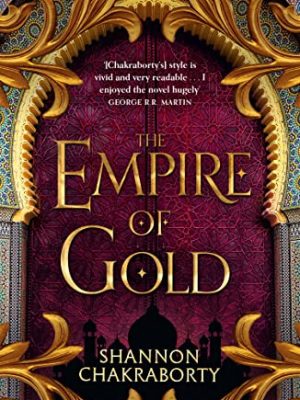 The Daevabad Trilogy (3) — THE EMPIRE OF GOLD