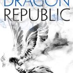 The Poppy War 2: The Dragon Republic