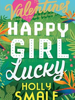 The Valentines 1: Happy Girl Lucky