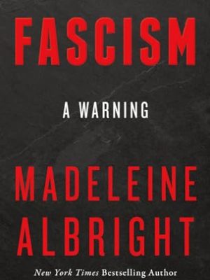 Fascism: A Warning