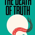 The Death of Truth