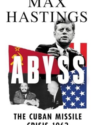Abyss : The Cuban Missile Crisis 1962