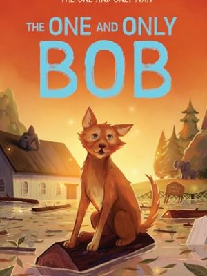 The One and Only Ivan: The One and Only Bob