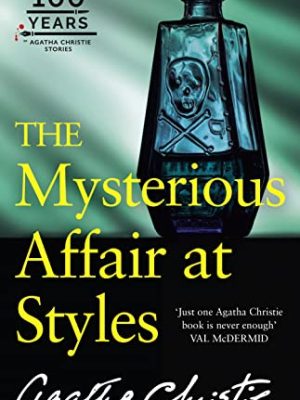 The Mysterious Affair at Styles: The 100th Anniversary Edition