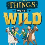 When Things Went Wild