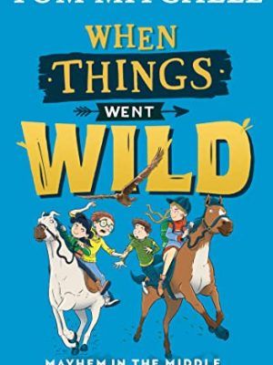 When Things Went Wild