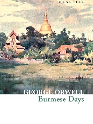 Collins Classics: Burmese Days