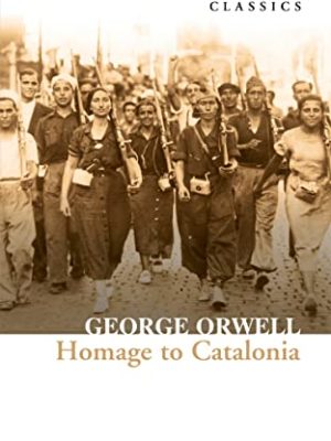 Collins Classics: Homage to Catalonia