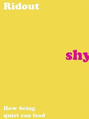 Shy : How Being Quiet Can Lead to Success
