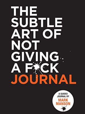 The Subtle Art of Not Giving a F*ck Journal