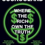 CUCKOOLAND: Where the Rich Own the Truth