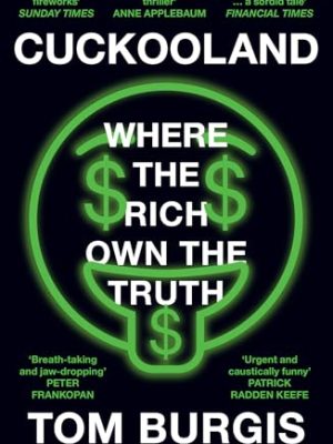 CUCKOOLAND: Where the Rich Own the Truth