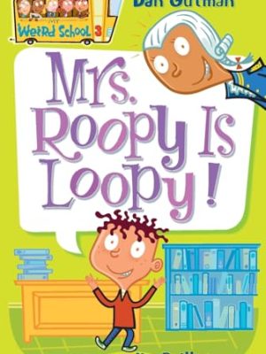 My Weirdest School 3: Mrs. Roopy is Loopy!