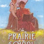 I Can Read: Prairie School