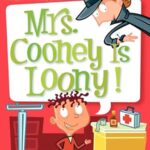 My Weirdest School 7: Mrs. Cooney is Loony!