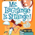 Ms. LaGrange Is Strange!