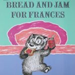 I Can Read  2: Bread and Jam for Frances