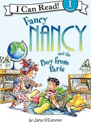 I Can Read  1: Fancy Nancy and The Boy from Paris