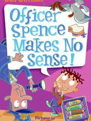 My Weirdest School 5: Officer Spence Makes No Sense!
