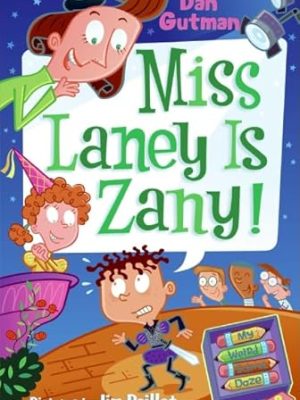 My Weirdest School 8: Miss Laney is Zany!