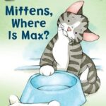 I Can Read : Mittens,Where is Max?