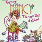 I Can Read  1: Fancy Nancy: The 100th Day of School