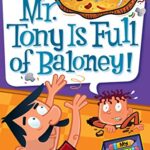 My Weird School  11: Mr. Tony is Full of Baloney!