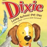 I Can Read  1: Dixie Loves School Pet Day