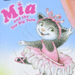 I Can Read : Pink Slippers: Mia and The Too Big Tutu
