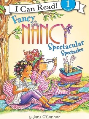 I Can Read  1: Fancy Nancy: Spectacular Spectacles