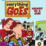I Can Read : Everything Goes: Henry in a Jam