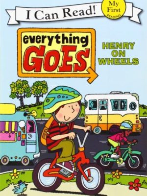 I Can Read : Everything Goes: Henry on Wheels