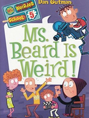My Weirder School 5: Ms. Beard is Weird!