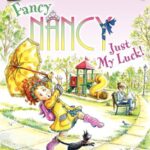 I Can Read  1: Fancy Nancy: Just My Luck!