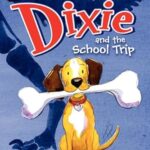 I Can Read  1: Dixie and The School Trip