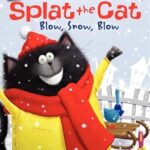 I Can Read 1: Splat The Cat: Blow,Snow,Blow