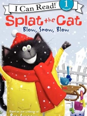I Can Read 1: Splat The Cat: Blow,Snow,Blow