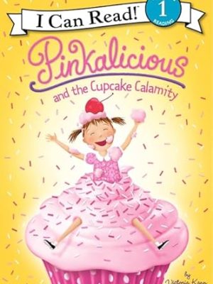 I Can Read : Pinkalicious and The Cupcake Calamity