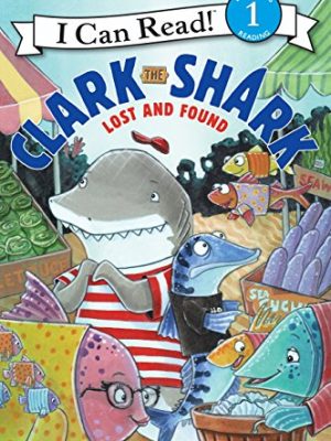 I Can Read  1: Clark The Shark Lost and Found