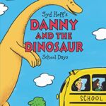 I Can Read  1: Danny and The Dinosaur: School Days
