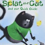 I Can Read : Splat The Cat and The Quick Chicks
