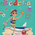 Amelia Bedelia Chapter Book #7: Amelia Bedelia Sets Sail