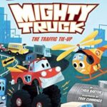 I Can Read  1: Mighty Truck: The Traffic Tie-up