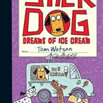 Stick Dog Dreams of Ice Cream