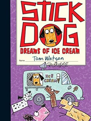 Stick Dog Dreams of Ice Cream