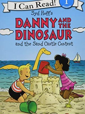I Can Read : Danny and The Dinosaur and The Sand Castle Contest