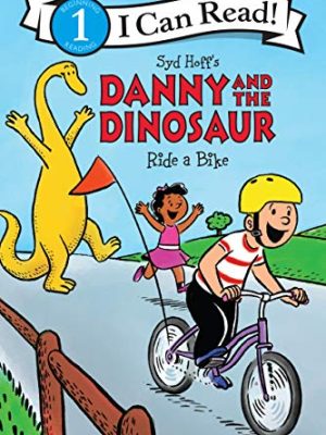 I Can Read: Danny and The Dinosaur Ride a Bike