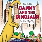 I Can Read : Danny and The Dinosaur in The Big City